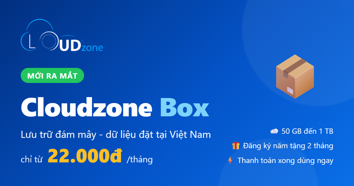 Cloudzone ra mắt Cloudzone Box: lưu trữ đám mây từ 22.000đ/tháng, dữ liệu đặt tại Việt Nam