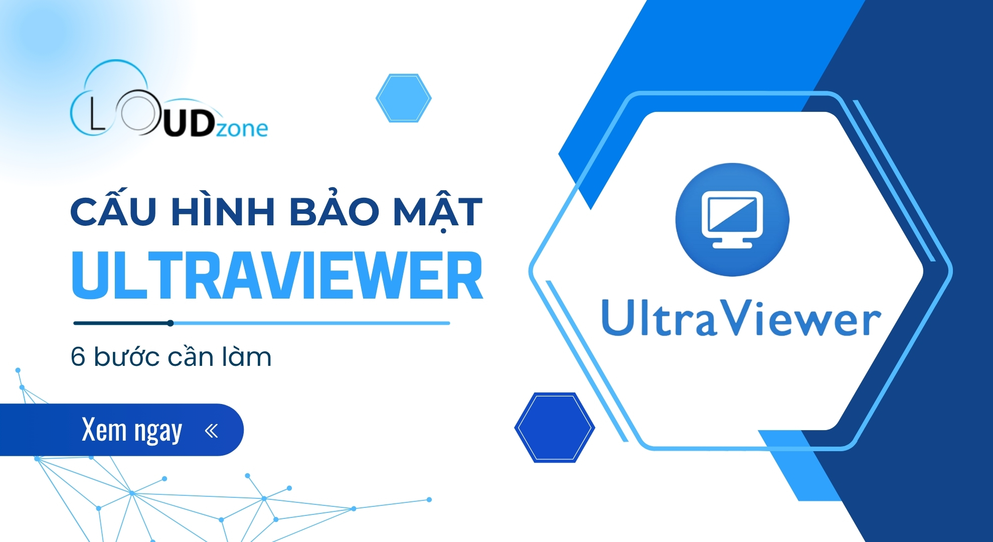 Cấu hình bảo mật UltraViewer: 6 bước cần làm | Cloudzone
