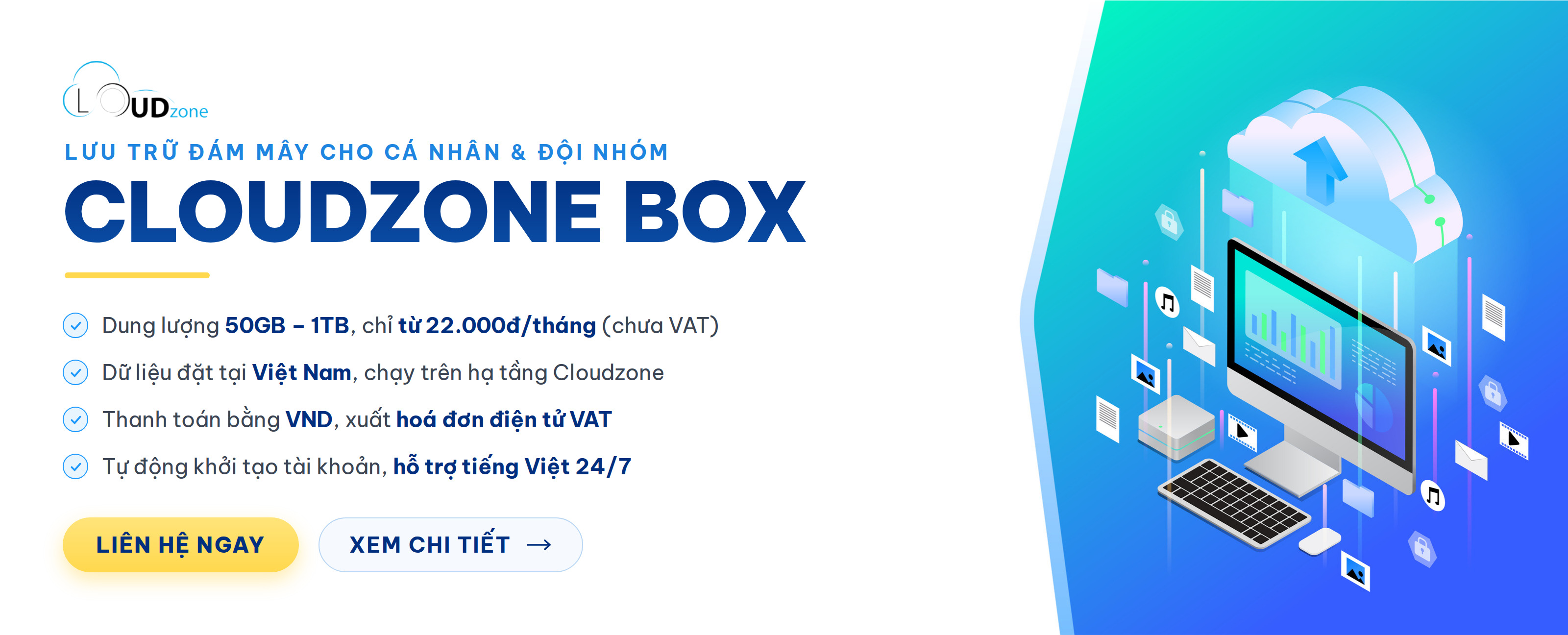 Cloudzone Box - lưu trữ đám mây 50GB đến 1TB, chỉ từ 22.000đ/tháng, dữ liệu đặt tại Việt Nam